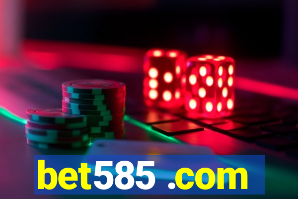 bet585 .com